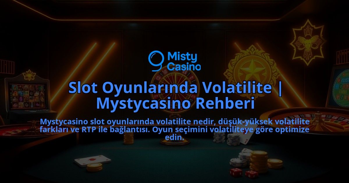 Slot-Oyunlarinda-Volatilite-Mystycasino-Rehberi-overlay-1786646252.jpg