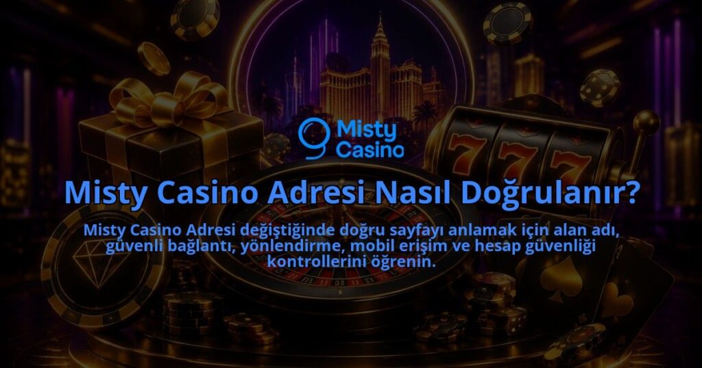 Misty-Casino-Adresi-Nasil-Dogrulanir-overlay-1789994410.jpg
